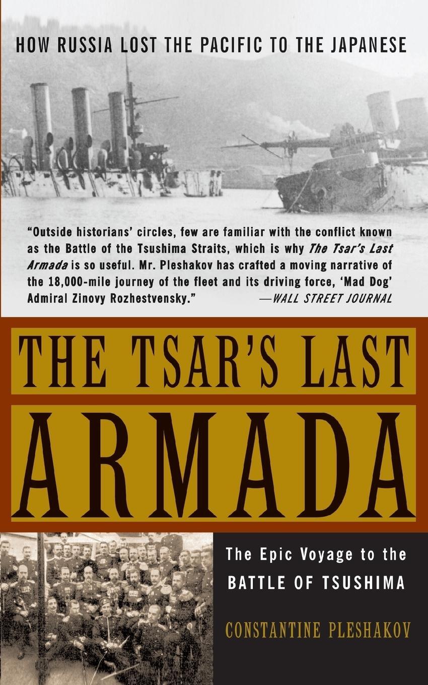 Cover: 9780465057924 | The Tsar's Last Armada | The Epic Journey to the Battle of Tsushima