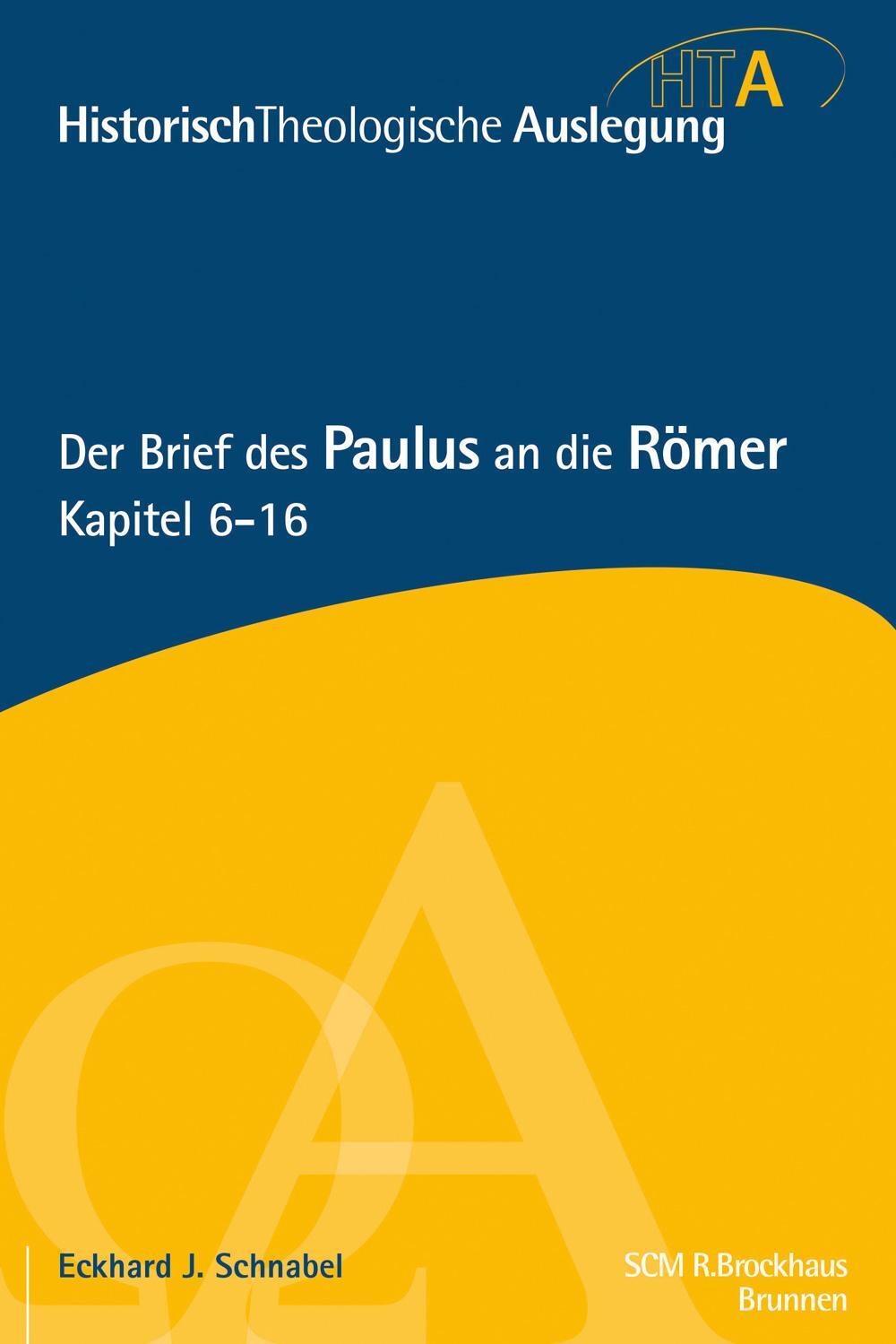 Cover: 9783765597350 | Der Brief des Paulus an die Römer, Kapitel 6-16 | Eckhard Schnabel