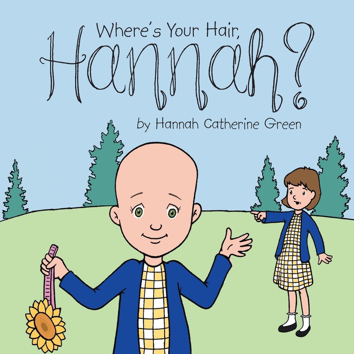 Cover: 9781546286486 | Where's Your Hair, Hannah? | Hannah Catherine Green | Taschenbuch