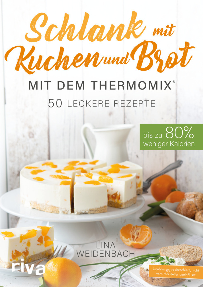 Cover: 9783742311191 | Schlank mit Kuchen und Brot mit dem Thermomix® | Lina Weidenbach