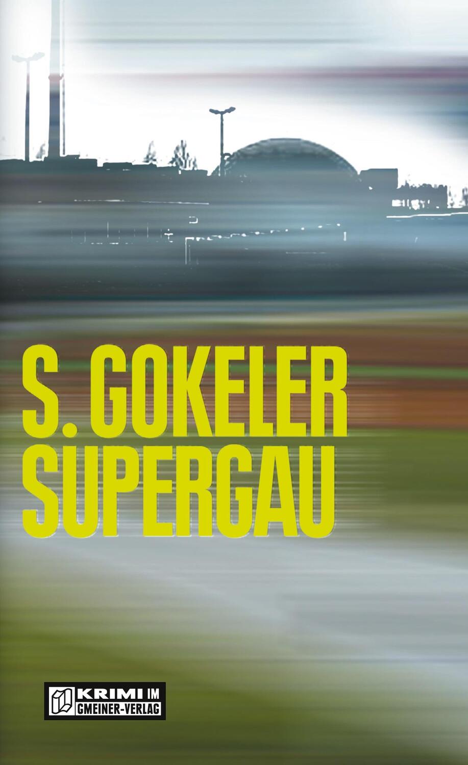 Cover: 9783899776034 | Supergau | Kriminalroman | Stephan Gokeler | Taschenbuch | Paperback