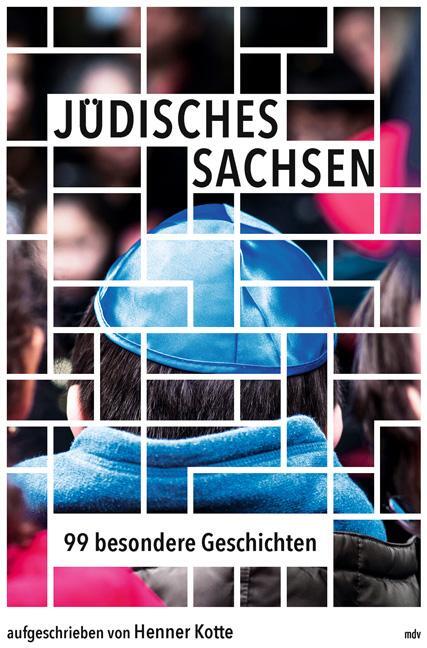 Cover: 9783963115530 | Jüdisches Sachsen | 99 besondere Geschichten | Henner Kotte | Buch