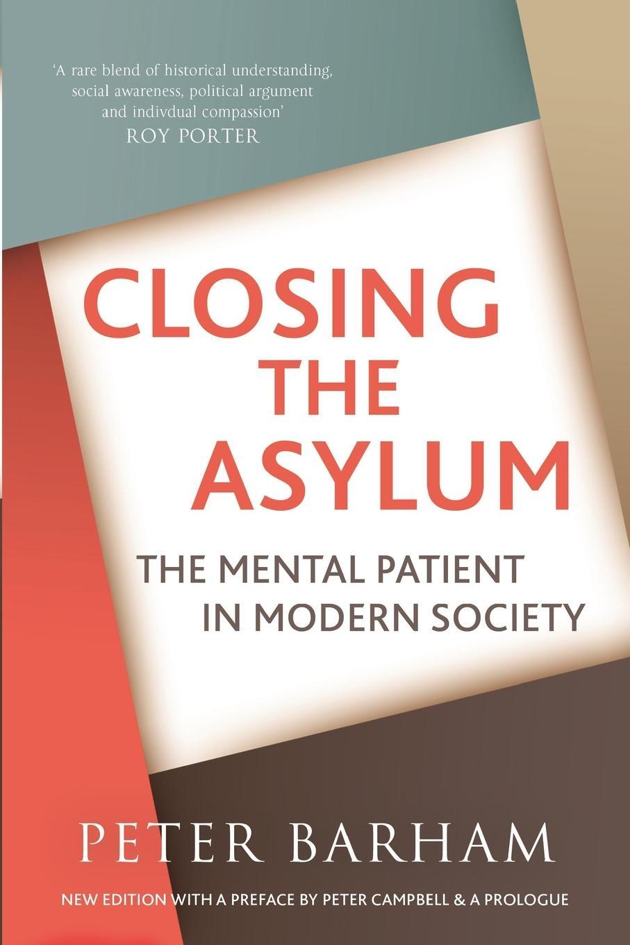 Cover: 9781899209217 | Closing The Asylum | The Mental Patient in Modern Society | Barham