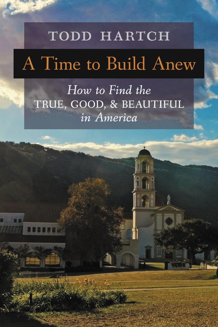 Cover: 9781621387114 | A Time to Build Anew | Todd Hartch | Taschenbuch | Paperback | 2021