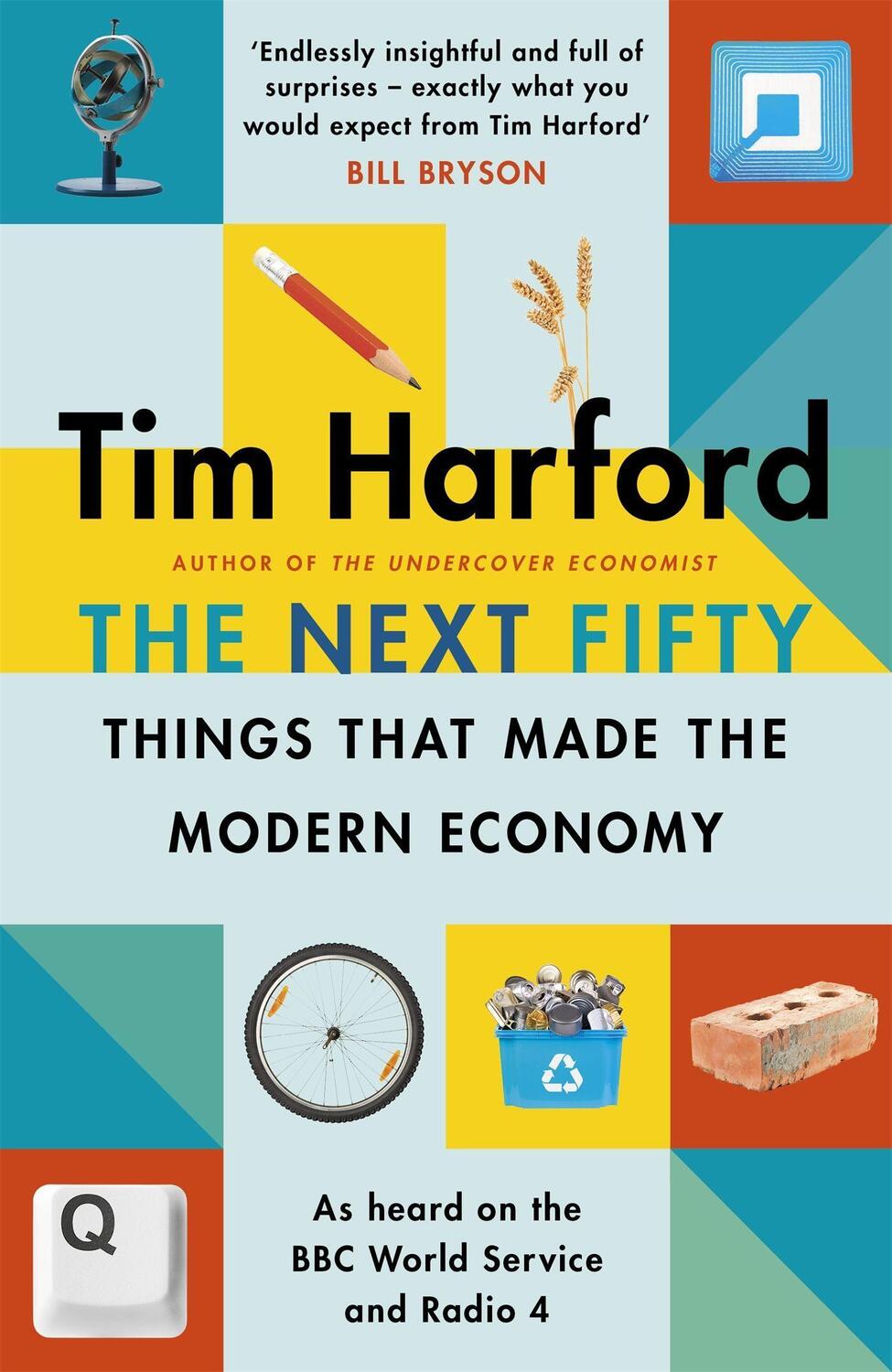 Cover: 9781408712665 | The Next Fifty Things that Made the Modern Economy | Tim Harford