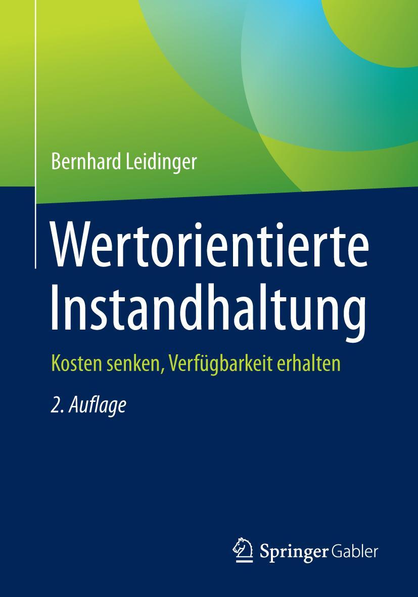 Cover: 9783658178543 | Wertorientierte Instandhaltung | Kosten senken, Verfügbarkeit erhalten