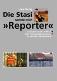 Cover: 9783837032420 | Die Stasi nannte mich "Reporter" | Uwe Gerig | Taschenbuch