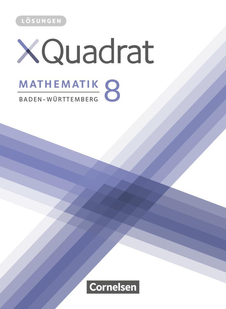 Cover: 9783060048939 | XQuadrat 8. Schuljahr - Baden-Württemberg - Lösungen zum Schülerbuch