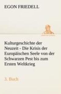 Cover: 9783842418998 | Kulturgeschichte der Neuzeit - 3. Buch | Egon Friedell | Taschenbuch