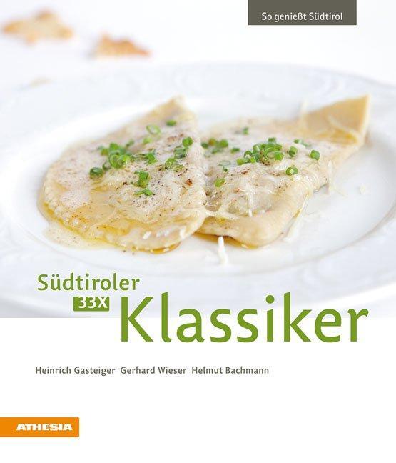 Cover: 9788882666446 | 33 x Südtiroler Klassiker | So genießt Südtirol | Gasteiger (u. a.)