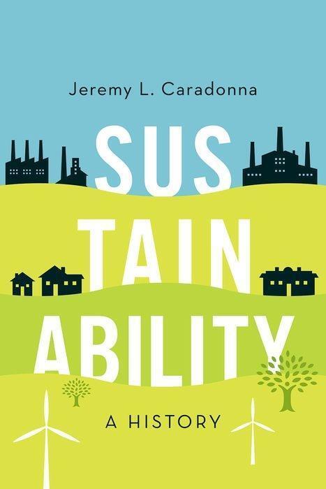 Cover: 9780190614478 | Sustainability | A History | Jeremy L. Caradonna | Taschenbuch | 2016