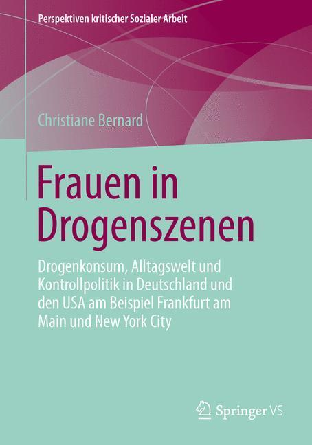 Cover: 9783658013295 | Frauen in Drogenszenen | Christiane Bernard | Taschenbuch