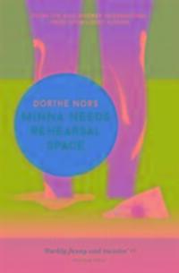 Cover: 9781782274346 | Minna Needs Rehearsal Space | Dorthe Nors | Taschenbuch | Englisch