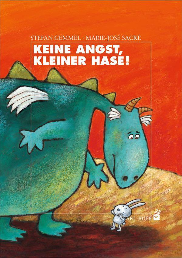 Cover: 9783849702526 | Keine Angst, kleiner Hase! | Stefan Gemmel | Buch | Carl-Auer Kids