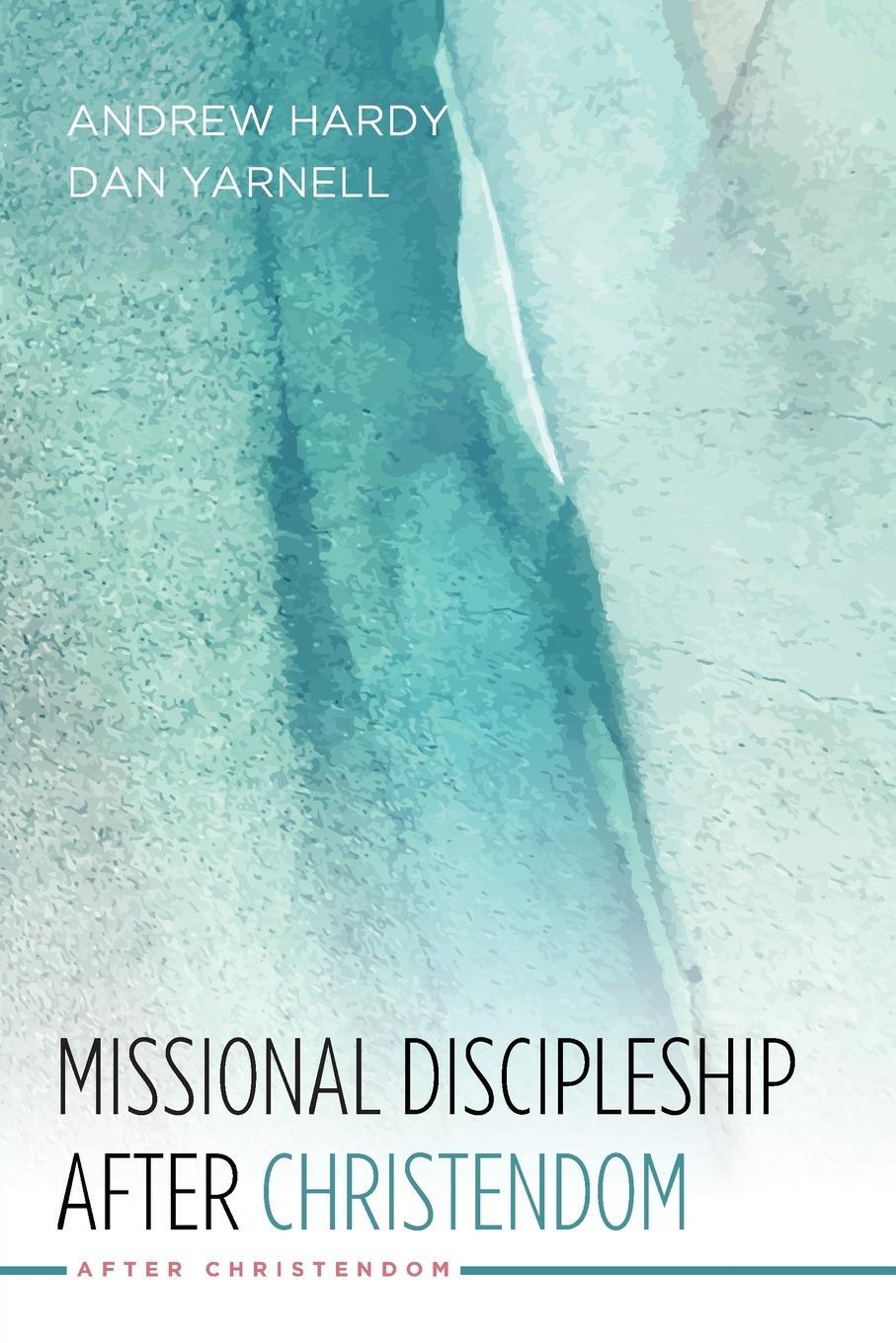 Cover: 9781532618932 | Missional Discipleship After Christendom | Andrew Hardy (u. a.) | Buch