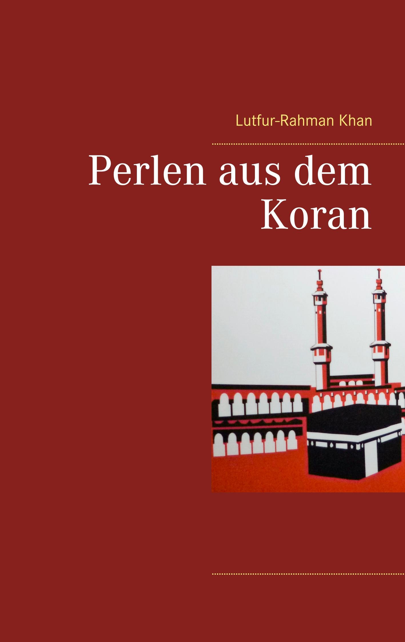 Cover: 9783746030432 | Perlen aus dem Koran | Lutfur-Rahman Khan | Taschenbuch | Paperback