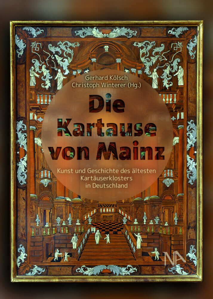 Cover: 9783961761609 | Die Kartause von Mainz | Gerhard Kölsch (u. a.) | Buch | 192 S. | 2021