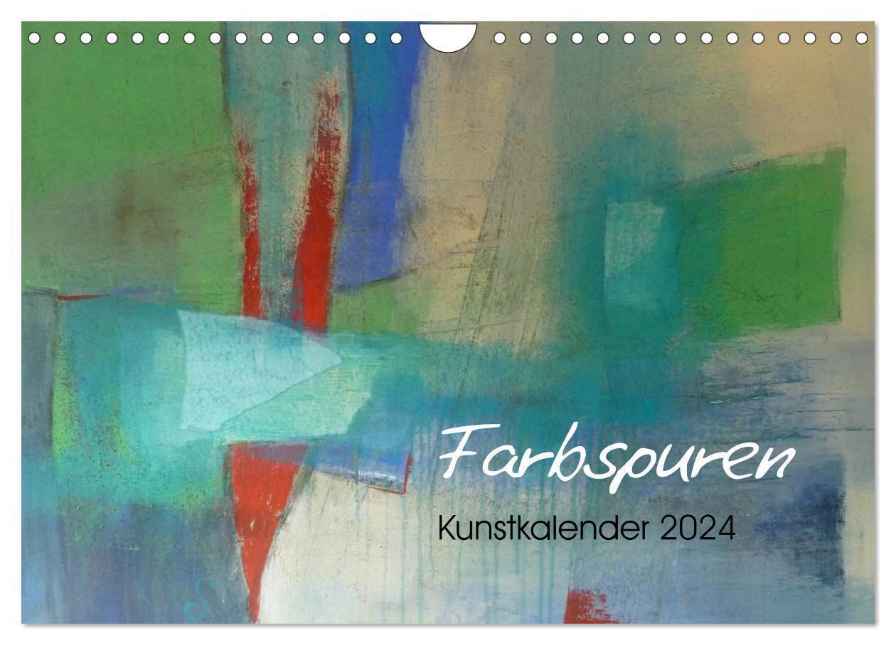 Cover: 9783675634206 | Farbspuren - Kunstkalender (Wandkalender 2024 DIN A4 quer),...