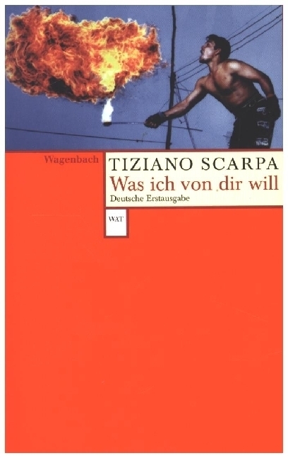 Cover: 9783803124937 | Was ich von dir will | Deutsche Erstausgabe | Tiziano Scarpa | Buch