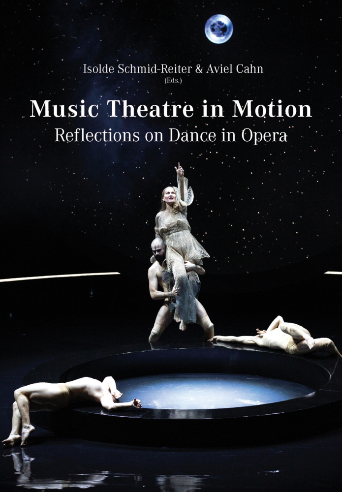 Cover: 9783940768964 | Music Theatre in Motion | Reflections on Dance in Opera | Taschenbuch