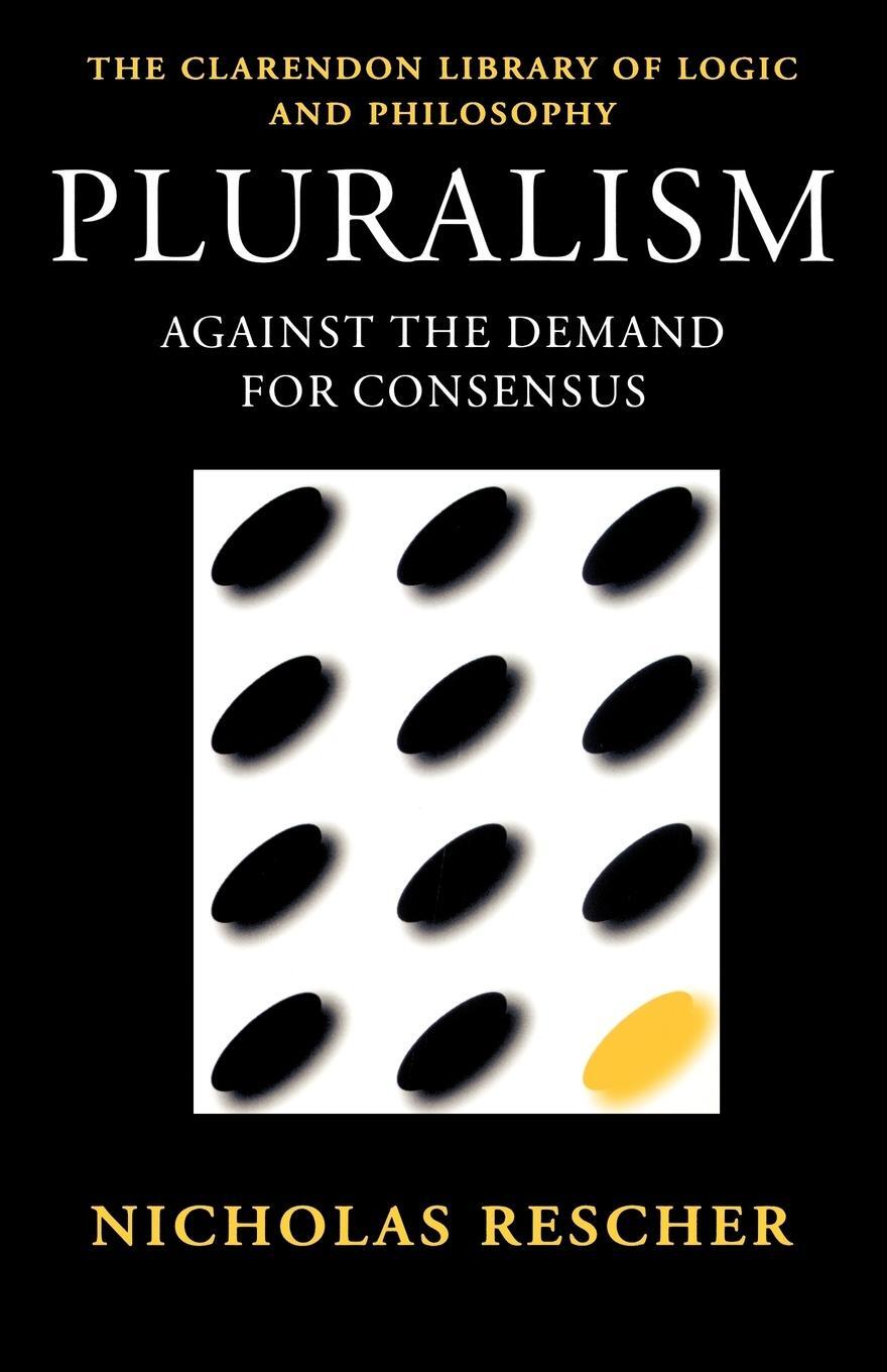 Cover: 9780198236016 | Pluralism | Against the Demand for Consensus | Nicholas Rescher | Buch