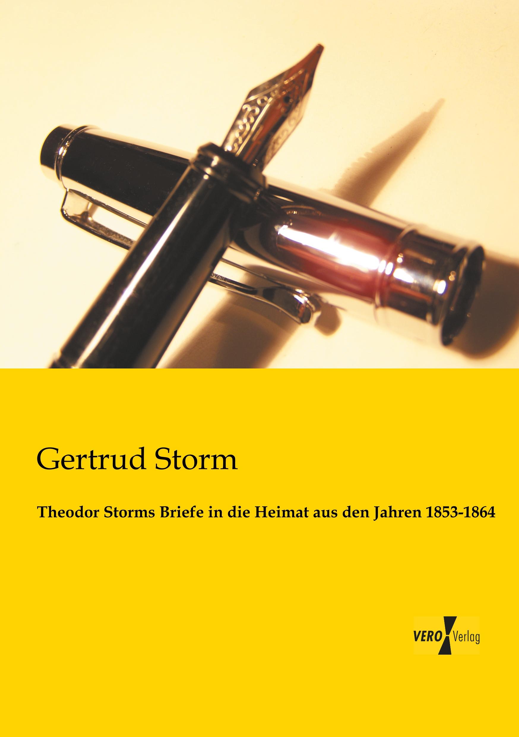 Cover: 9783956102820 | Theodor Storms Briefe in die Heimat aus den Jahren 1853-1864 | Storm