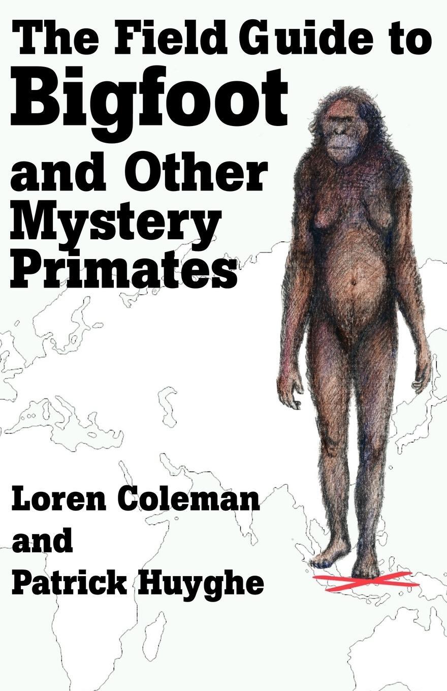 Cover: 9781933665122 | The Field Guide to Bigfoot and Other Mystery Primates | Taschenbuch