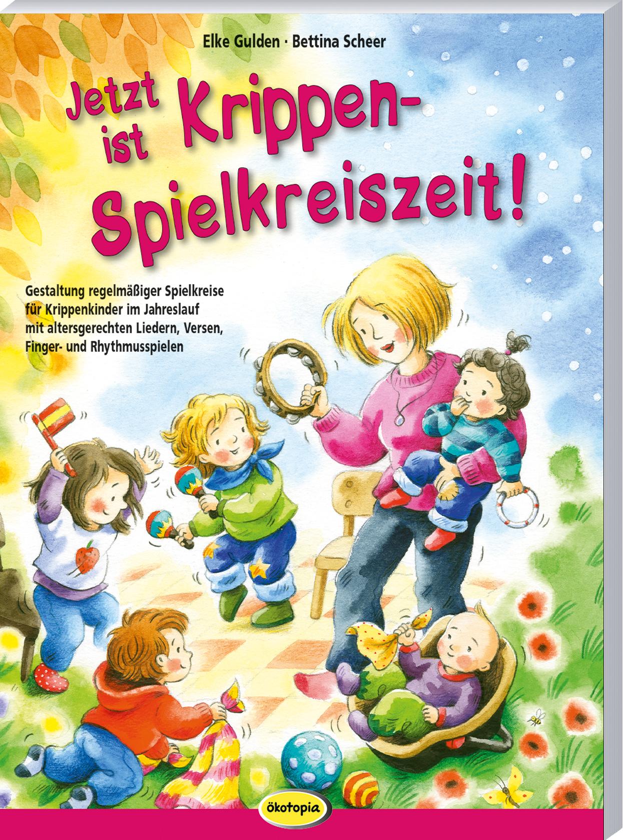 Cover: 9783960462804 | Jetzt ist Krippen-Spielkreiszeit! | Elke Gulden (u. a.) | Taschenbuch