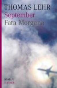 Cover: 9783446235571 | September - Fata Morgana | Roman | Thomas Lehr | Buch | 480 S. | 2010