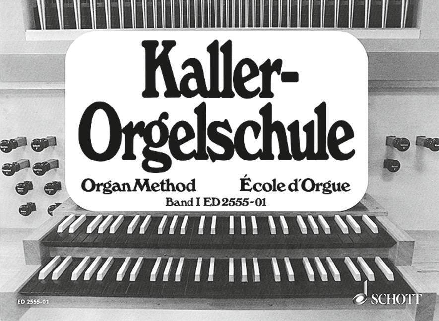Cover: 9790001038218 | Orgelschule. Bd.1 | Band 1. Orgel. | Ernst Kaller | 2012
