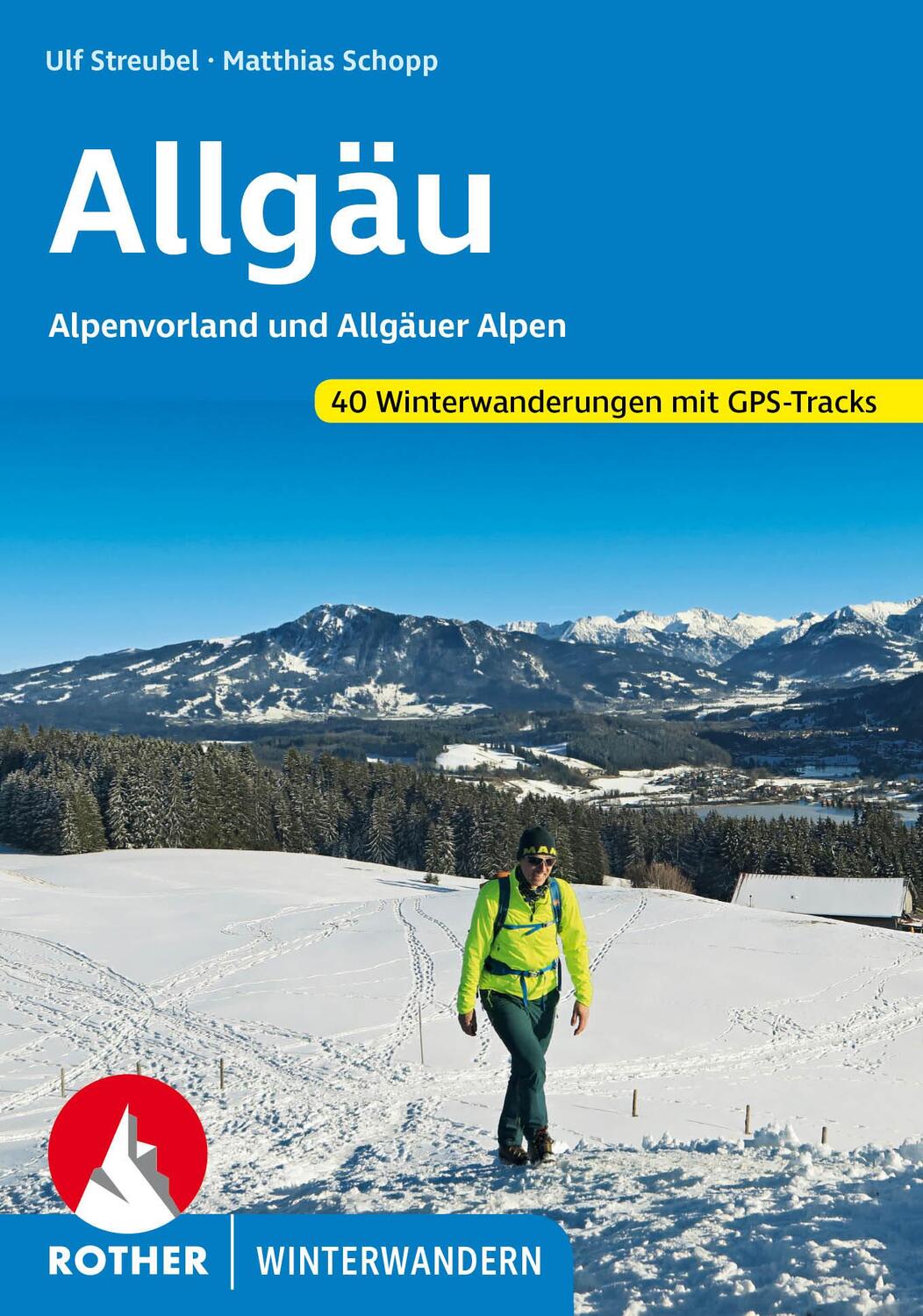Cover: 9783763333134 | Allgäu | Ulf Streubel (u. a.) | Taschenbuch | Rother Winterwandern