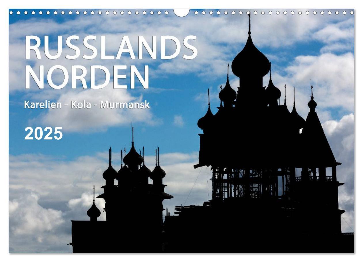 Cover: 9783435522408 | Russlands Norden 2025 (Wandkalender 2025 DIN A3 quer), CALVENDO...