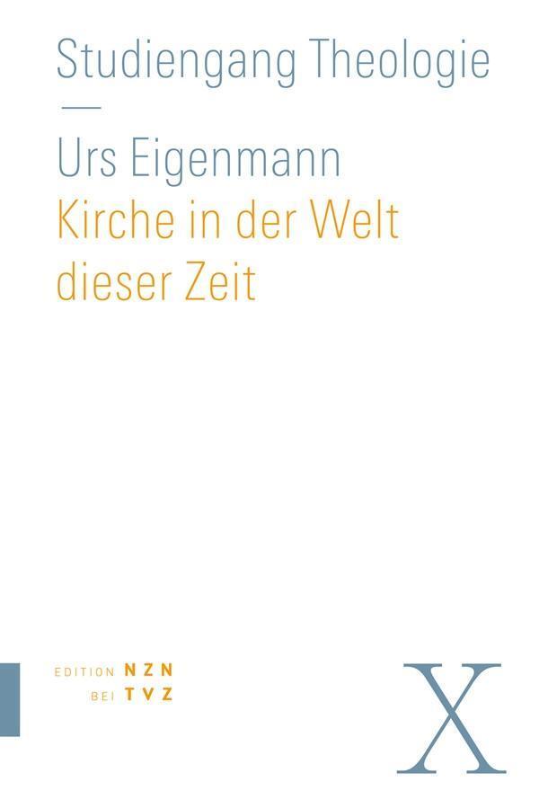 Cover: 9783290200671 | Kirche in der Welt dieser Zeit | Urs Eigenmann | Taschenbuch | 304 S.