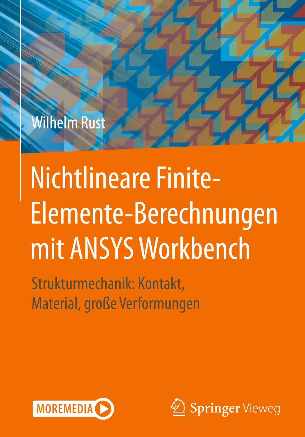 Cover: 9783658314200 | Nichtlineare Finite-Elemente-Berechnungen mit ANSYS Workbench | Rust