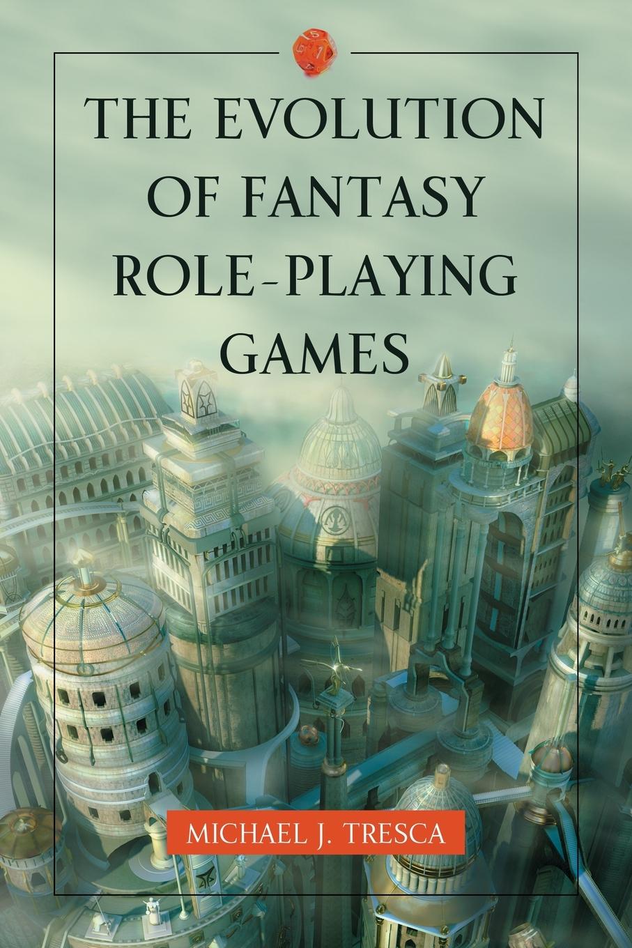 Cover: 9780786458950 | The Evolution of Fantasy Role-Playing Games | Michael J. Tresca | Buch