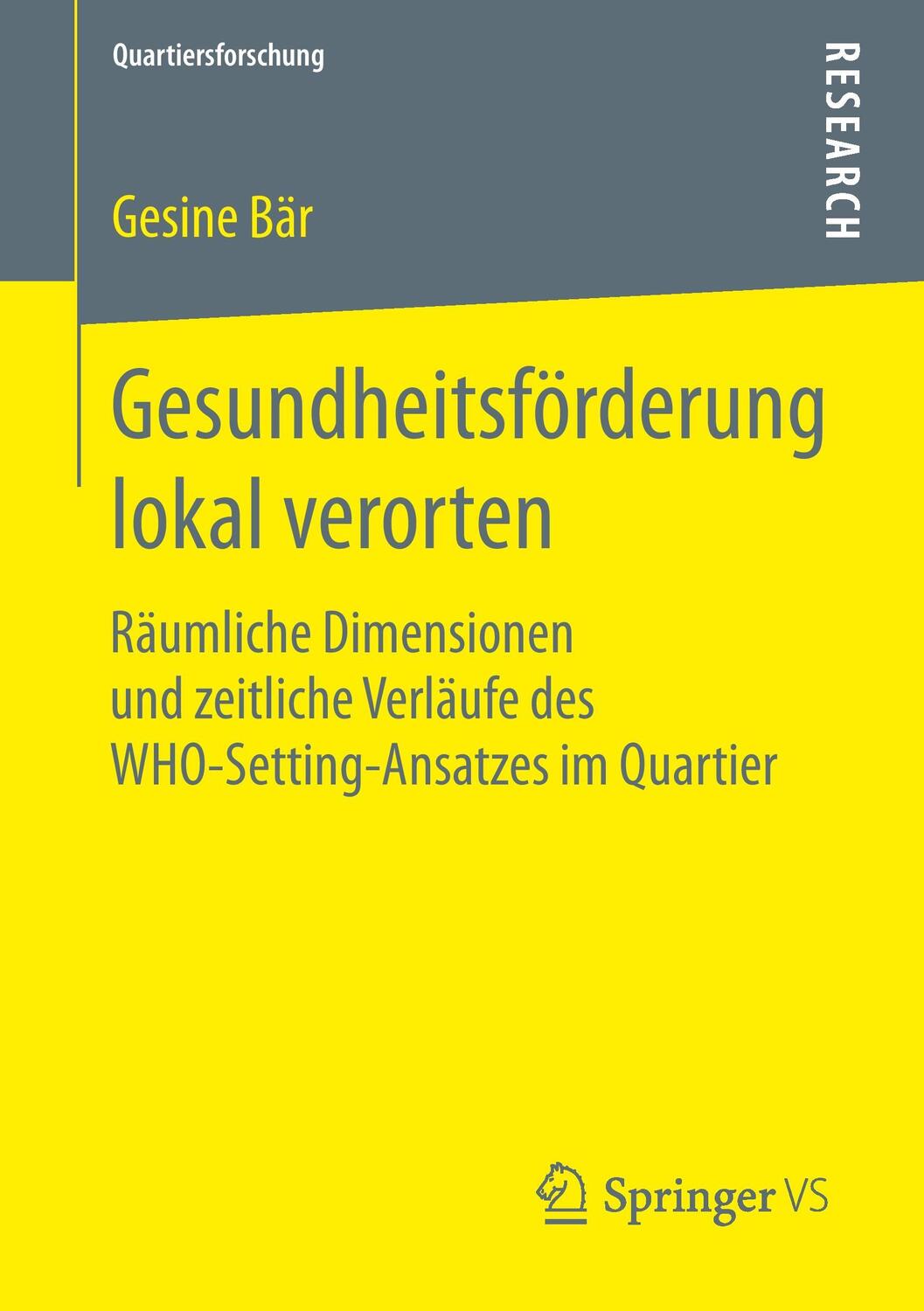 Cover: 9783658095499 | Gesundheitsförderung lokal verorten | Gesine Bär | Taschenbuch | 2015