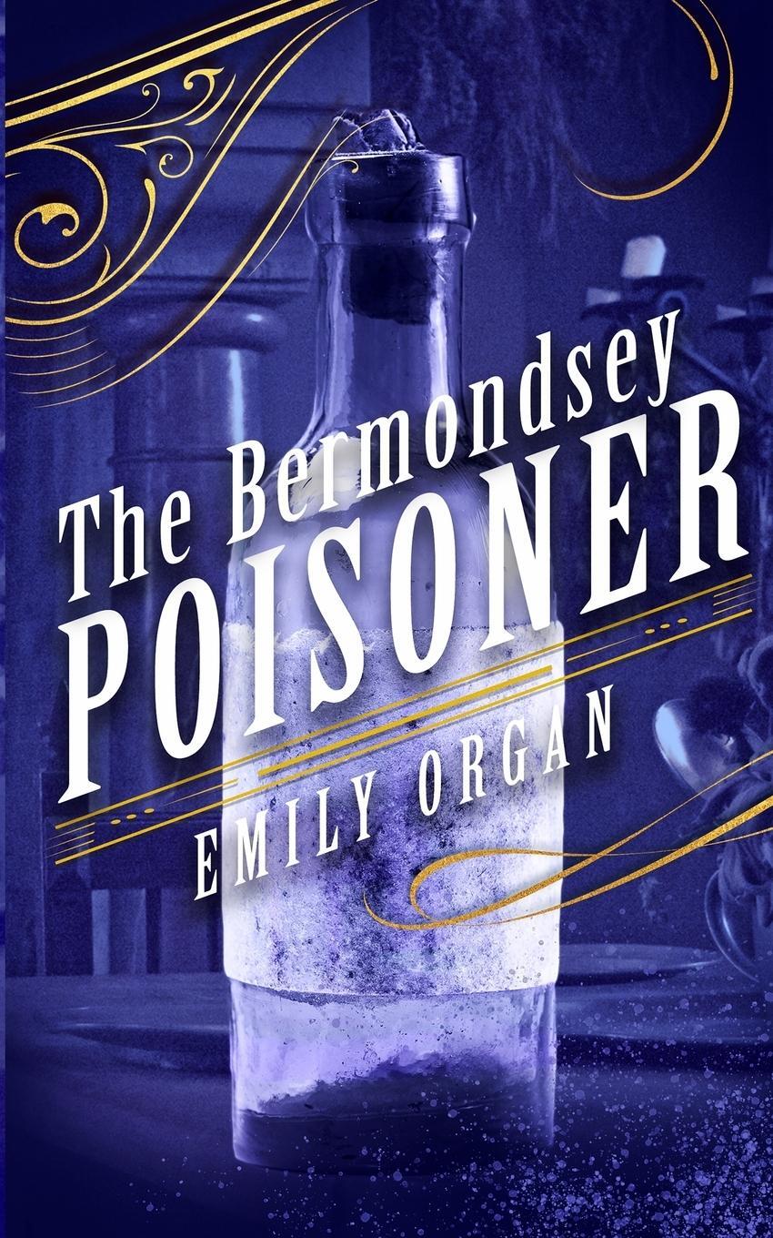 Cover: 9781999343323 | The Bermondsey Poisoner | Emily Organ | Taschenbuch | Paperback | 2018