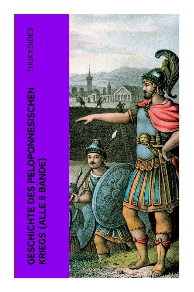 Cover: 9788027345595 | Geschichte des peloponnesischen Kriegs (Alle 8 Bände) | Thukydides