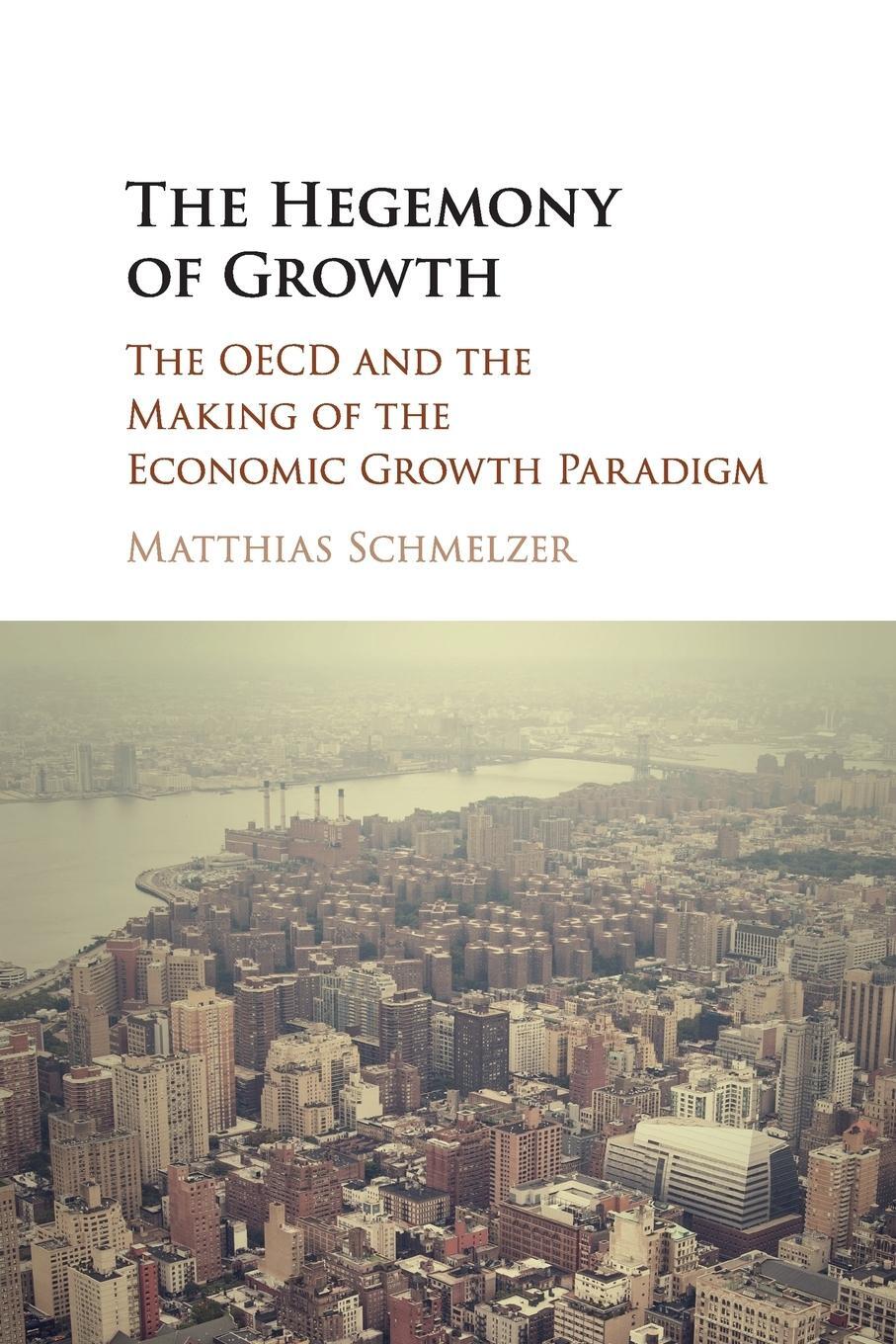 Cover: 9781107587557 | The Hegemony of Growth | Matthias Schmelzer | Taschenbuch | Paperback