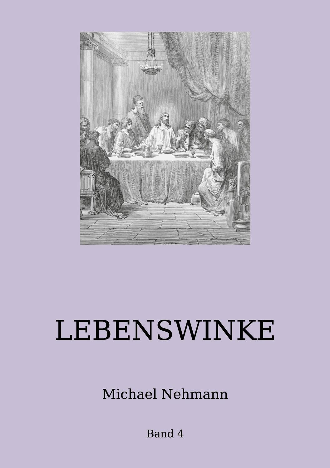 Cover: 9783754384701 | Lebenswinke | Band 4 | Michael Nehmann | Buch | Lebenswinke | 590 S.