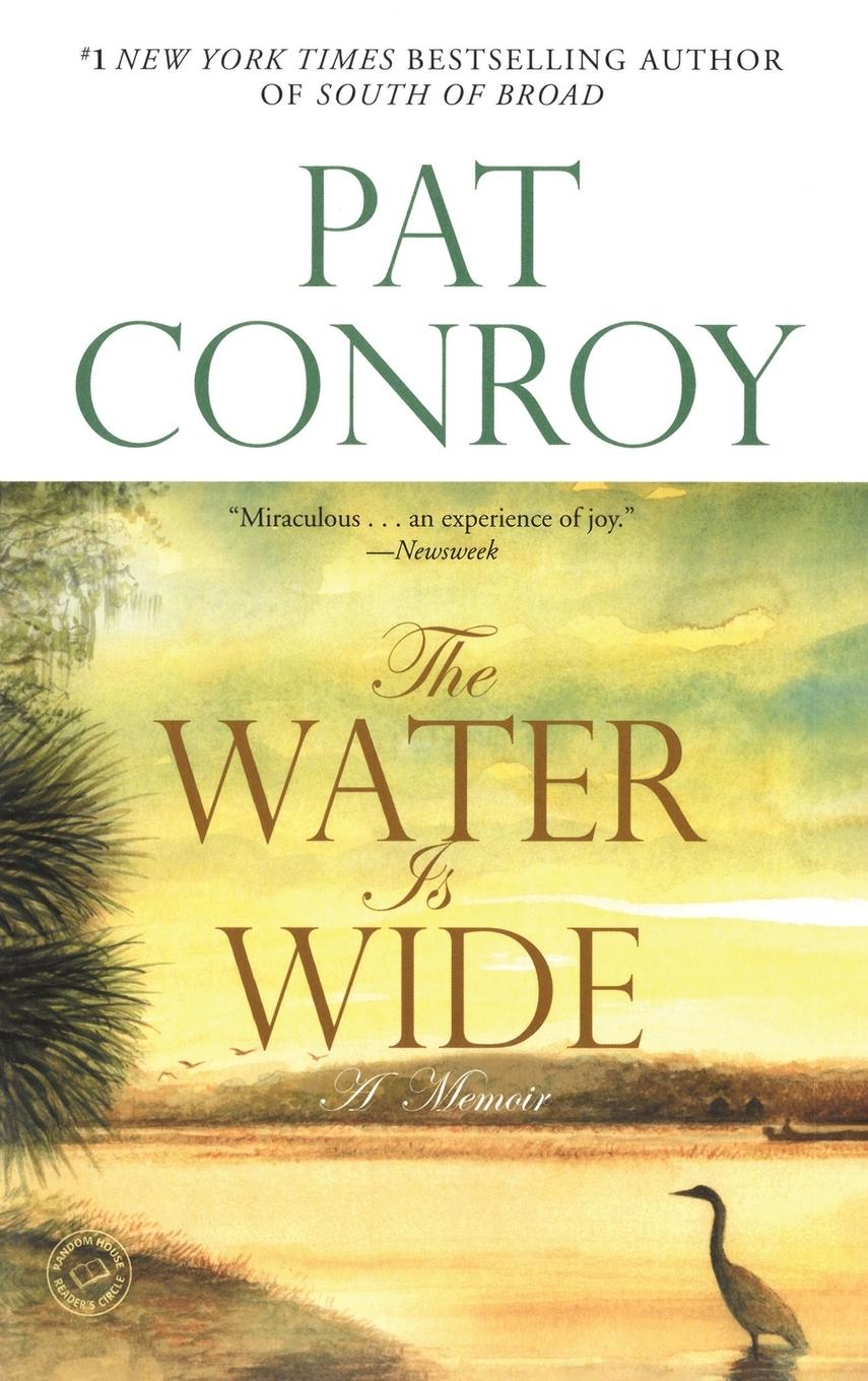 Cover: 9780553381573 | The Water Is Wide | A Memoir | Pat Conroy | Taschenbuch | Englisch