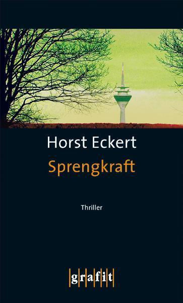 Cover: 9783894253806 | Sprengkraft | Horst Eckert | Taschenbuch | Deutsch | 2011 | GRAFIT