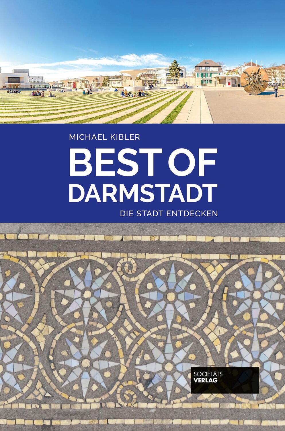Cover: 9783955422455 | Best of Darmstadt | Die Stadt entdecken | Michael Kibler | Taschenbuch