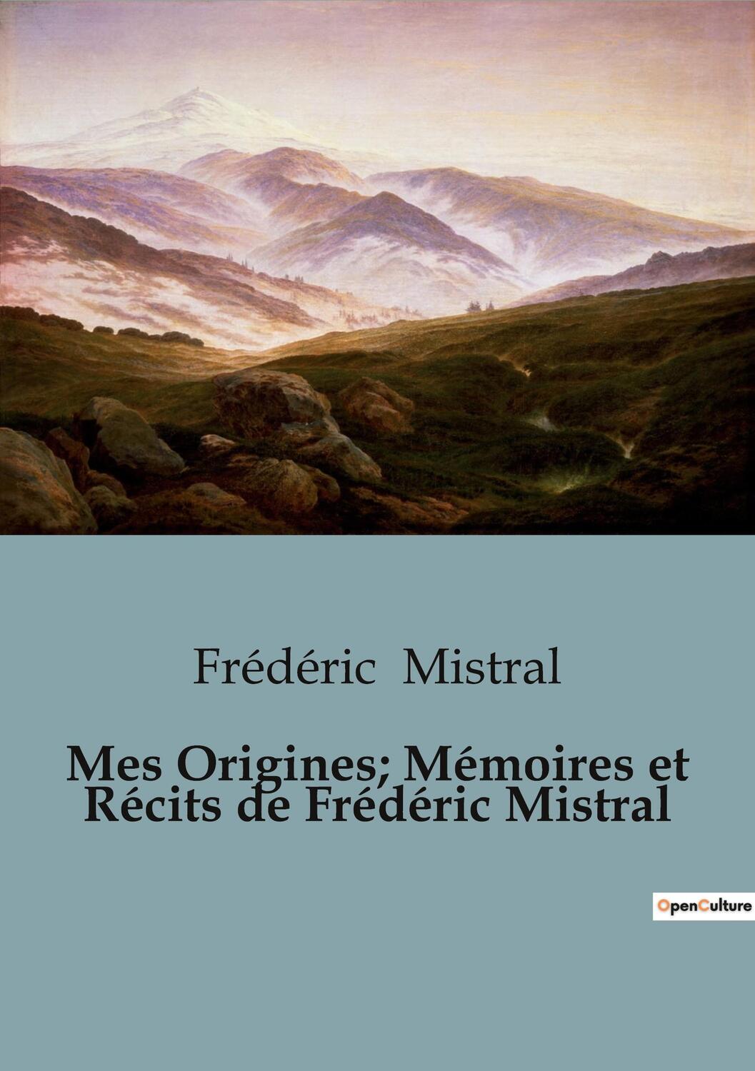 Cover: 9791041925285 | Mes Origines; Mémoires et Récits de Frédéric Mistral | Mistral | Buch