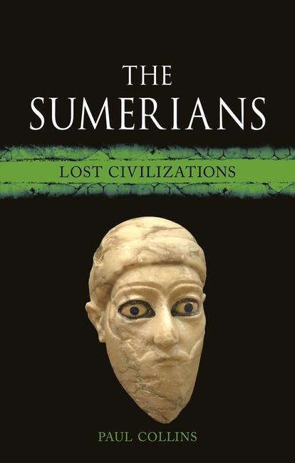 Cover: 9781789144154 | The Sumerians | Lost Civilizations | Paul Collins | Buch | Gebunden
