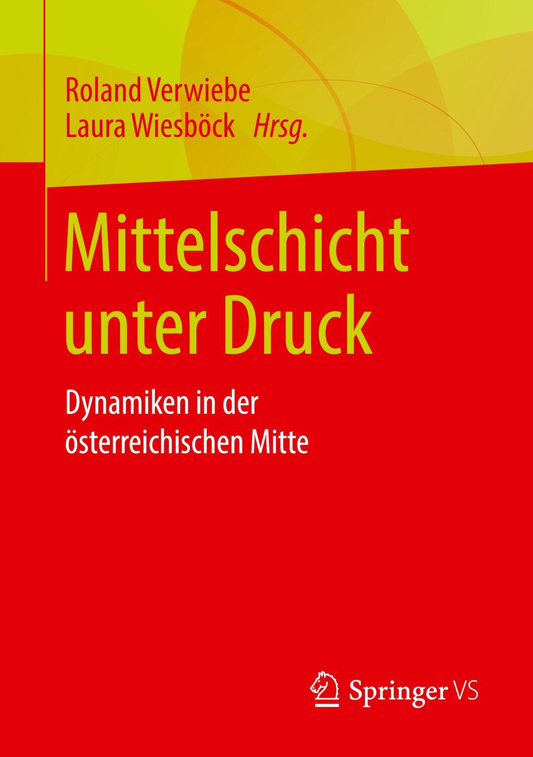 Cover: 9783658315221 | Mittelschicht unter Druck | Dynamiken in der österreichischen Mitte
