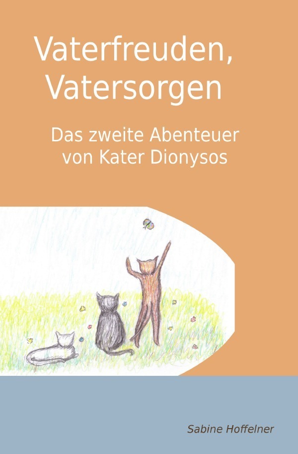 Cover: 9783752945089 | Vaterfreuden, Vatersorgen | Das zweite Abenteuer von Kater Dionysos