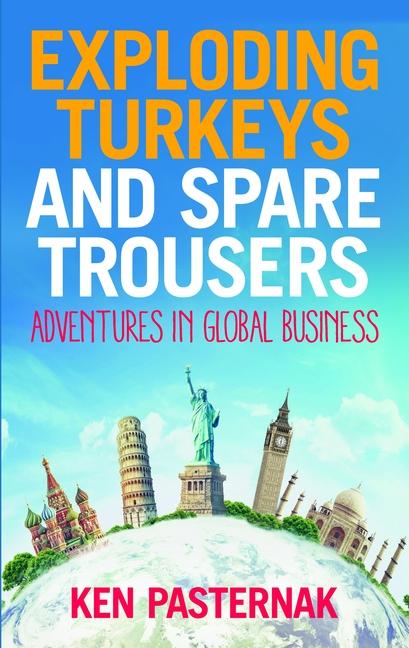 Cover: 9781788602815 | Exploding Turkeys and Spare Trousers | Adventures in Global Business