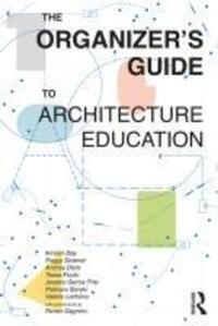 Cover: 9781032532813 | The Organizer's Guide to Architecture Education | Andrea Dietz (u. a.)