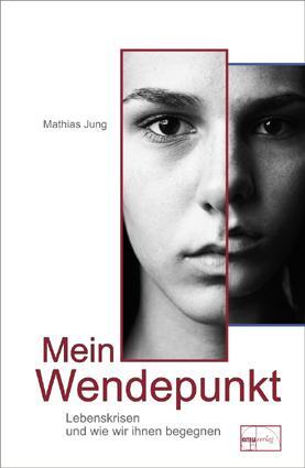 Cover: 9783891891889 | Mein Wendepunkt | Lebenskrisen und wie wir ihnen begegnen | Jung